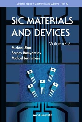 Sic Materials and Devices - Volume 2 by Shur, Michael S.