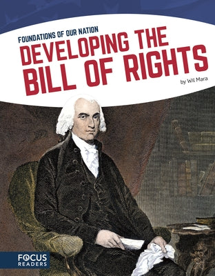 Developing the Bill of Rights by Mara, Wil