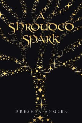 A Shrouded Spark by Anglen, Breshea