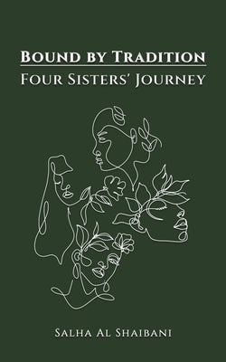 Bound by Tradition by Al Shaibani, Salha