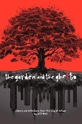 The Garden and the Ghetto by Deel, Jeff