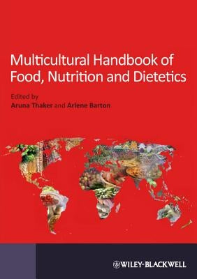 Multicultural Handbook of Food, Nutrition and Dietetics by Thaker, Aruna