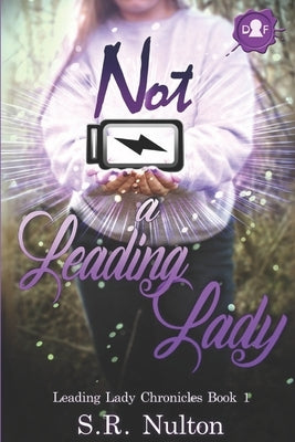 Not A Leading Lady: Dyslexic-Friendly Edition by Nulton, S. R.
