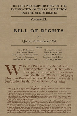 The Documentary History of the Ratification of the Constitution and the Bill of Rights, Volume 40: Bill of Rights, No. 4, 1 January-31 August 1789 Vol by Kaminski, John P.