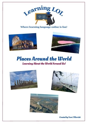 Places Around the World: Learning About the World Around Us! by Morrish, Tara J.