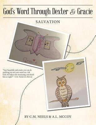 God'S Word Through Dexter & Gracie: Salvation by Neels, C. M.