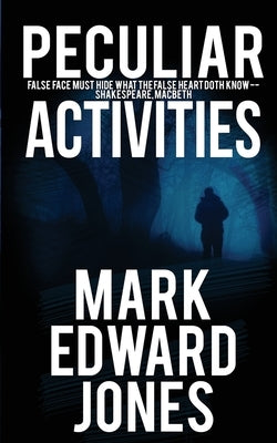 Peculiar Activities by Jones, Mark Edward