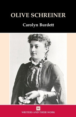 Olive Schreiner by Burdett, Carolyn