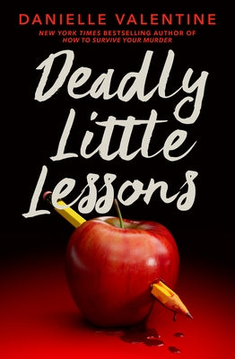 Deadly Little Lessons by Valentine, Danielle