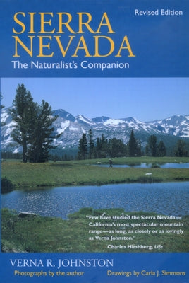 Sierra Nevada: The Naturalist's Companion, Revised Edition by Johnston, Verna R.
