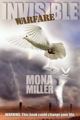 Invisible Warfare by Miller, Mona
