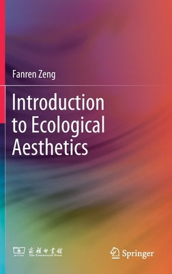 Introduction to Ecological Aesthetics by Zeng, Fanren