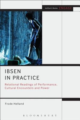 Ibsen in Practice by Helland, Frode