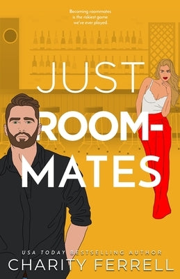 Just Roommates by Ferrell, Charity