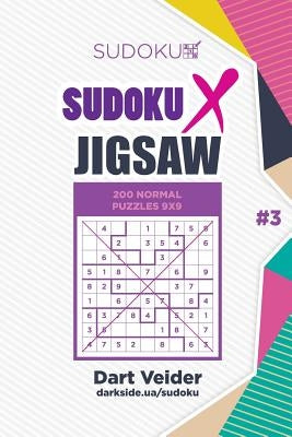 Sudoku X Jigsaw - 200 Normal Puzzles 9x9 (Volume 3) by Krylov, Mykola
