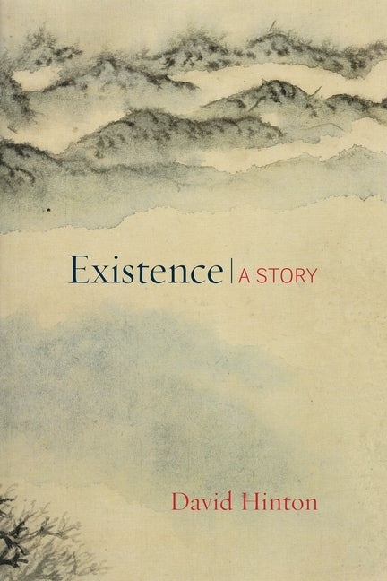 Existence: A Story by Hinton, David