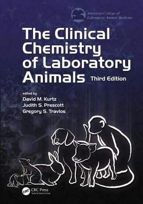 The Clinical Chemistry of Laboratory Animals by Kurtz, David M.