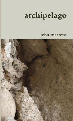 archipelago by Martone, John