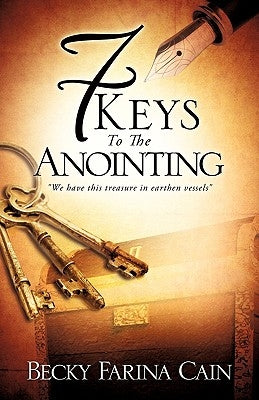 7 Keys To The Anointing by Cain, Becky Farina