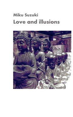 Love and illusions: Zen aphorisms by Suzuki, Miku