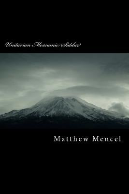 Unitarian Messianic Siddur by Mencel, Matthew R.