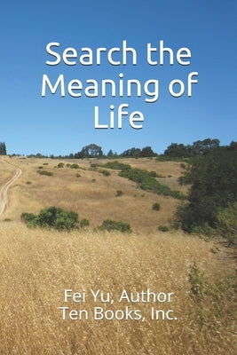 Search the Meaning of Life by Yu, Fei