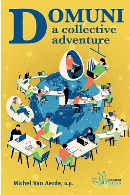 Domuni, a collective adventure: 1998 - 2023 by Van Aerde, Michel