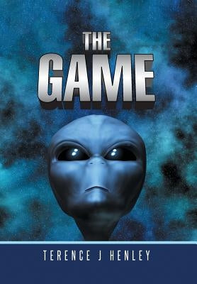 The Game by Henley, Terence J.