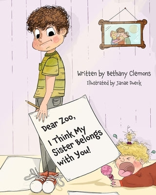 Dear Zoo, I Think My Sister Belongs with You! by Dueck, Janae