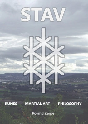 Stav: Runes, Martial Art, Philosophy by Zerpe, Roland