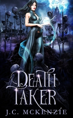 Death Taker by McKenzie, J. C.