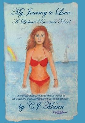 My Journey to Love: A Lesbian Romance Novel by Mann, Cj