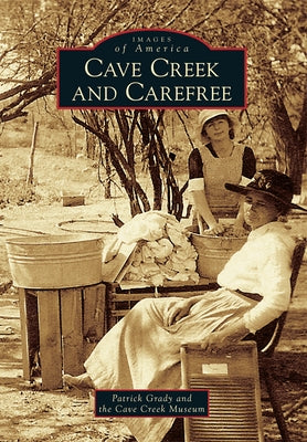 Cave Creek and Carefree by Grady, Patrick