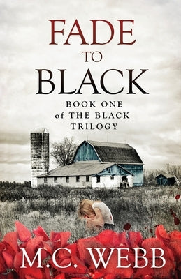 Fade to Black by Webb, M. C.