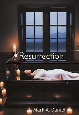 Resurrection by Daniel, Mark A.