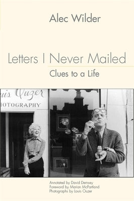 Letters I Never Mailed: Clues to a Life by Wilder, Alec