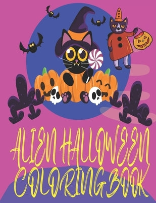 Alien Halloween Coloring Book: Funny Halloween Coloring Book for Girls by Coloring Books