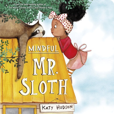 Mindful Mr. Sloth by Hudson, Katy