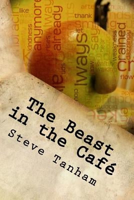 The Beast in the Café: Coffee with Don Pedro by Tanham, Steve