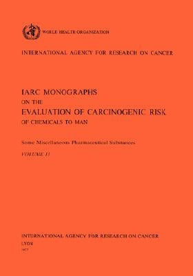 Some Miscellaneous Pharmaceutical Substances by The International Agency for Research on