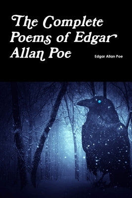 The Complete Poems of Edgar Allan Poe by Poe, Edgar Allan