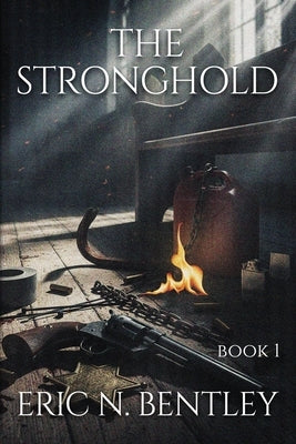 The Stronghold by Bentley, Eric N.