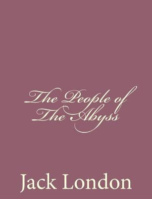 The People of the Abyss by London, Jack