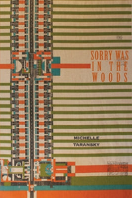 Sorry Was in the Woods by Taransky, Michelle