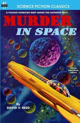 Murder in Space by Reed, David V.