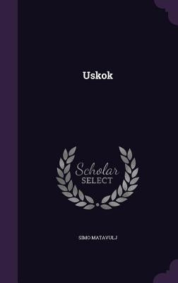 Uskok by Matavulj, Simo