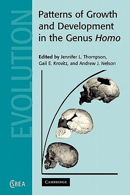 Patterns of Growth and Development in the Genus Homo by Thompson, J. L.