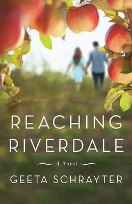 Reaching Riverdale by Schrayter, Geeta