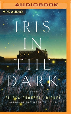 Iris in the Dark by Grossell Dickey, Elissa