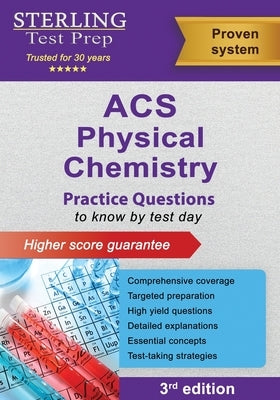 ACS Physical Chemistry: Practice Questions for ACS Examination in Physical Chemistry by Test Prep, Sterling